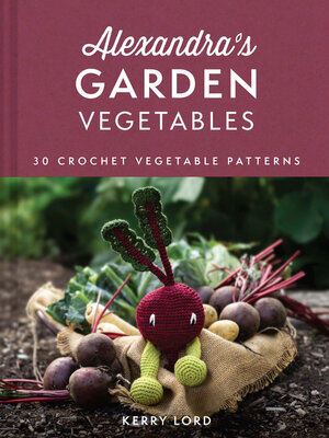 Alexandra's Garden Vegetables - ebook